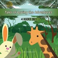 Tales of Loving the Adventures: 4 BOOKS IN 1