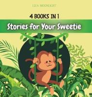 Stories for Your Sweetie: 4 BOOKS IN 1