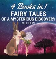 Fairy Tales of a Mysterious Discovery: 4 Books in 1