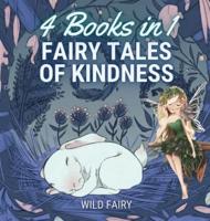 Fairy Tales of Kindness: 4 Books in 1