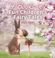 Fun Children's Fairy Tales: 4 Books in 1