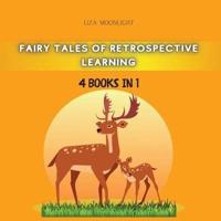 Fairy Tales of Retrospective Learning: 4 BOOKS IN 1