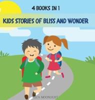 Kids Stories of Bliss and Wonder: 4 BOOKS IN 1