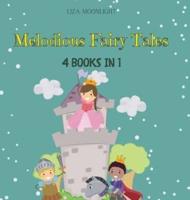 Melodious Fairy Tales: 4 BOOKS IN 1