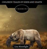 Children Tales of Birds and Beasts: 4 Books In 1