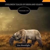 Children Tales of Birds and Beasts: 4 Books In 1