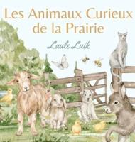 Les Animaux Curieux De La Prairie