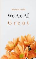 We Are All Great