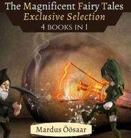 The Magnificent Fairy Tales: Exclusive Selection