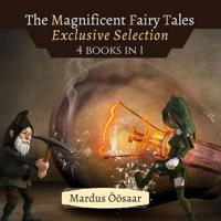 The Magnificent Fairy Tales: Exclusive Selection