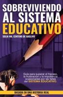 Sobreviviendo Al Sistema Educativo