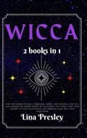 WICCA: Find the Hidden Rituals, Symbolism, Herbal and Crystals and You can Harness the Power World of Witchcraft in 7 steps. Find your Journey to Self-acceptance and Embrace Love with your Enneagram