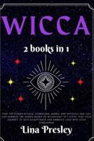 WICCA: Find the Hidden Rituals, Symbolism, Herbal and Crystals and You can Harness the Power World of Witchcraft in 7 steps. Find your Journey to Self-acceptance and Embrace Love with your Enneagram