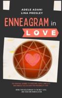 Enneagram in Love: 3 books in 1: The Spiritual Journey to Overcome Couple Conflicts and Embrace Success with the 9 Personality Type. Bring your Relationship to the Next Level and Beat Manipulation