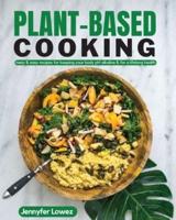 Plant Based Cooking: tasty & easy recipes keeping your body pH alkaline & for a lifelong health