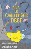 A Dive to Challenger Deep