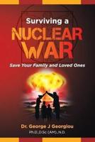 Surviving a Nuclear War: Save Your Family and Loved Ones