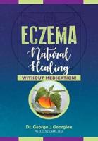 Eczema: Natural Healing, Without Medication