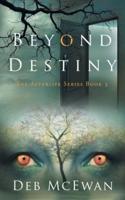 Beyond Destiny (The Afterlife Series Book 3)