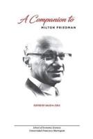 A Companion to Milton Friedman