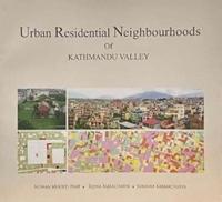 Urban Residential Neighbourhoods of Kathmandu Valley