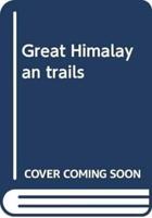 Great Himalayan Trails