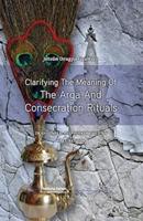 Clarifying the Meaning of the Arga and Consecration Rituals