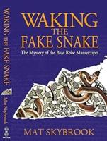 Waking the Fake Snake
