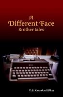 A Different Face & Other Tales