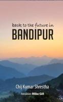 Back to the Future in Bantipur