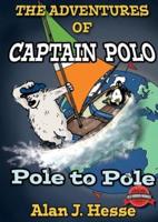 The Adventures of Captain Polo: Polo to Pole