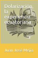 Dolarización, La Experiencia Ecuatoriana