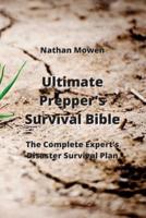 Ultimate Prepper's Survival Bible