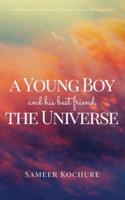 A Young Boy And His Best Friend, The Universe. Vol. I.
