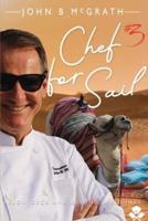 Chef For Sail: Below Deck and Beyond The Dunes, Chef For Sail Trilogy Book 3