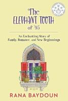 The Elephant Tooth of '95: An Enchanting Story of Family, Romance and New Beginnings