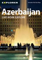 Azerbaijan Complete Residents' Guide