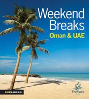 Weekend Breaks in the Oman and UAE