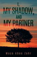 I, My Shadow, and My Partner