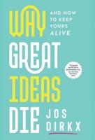 Why Great Ideas Die