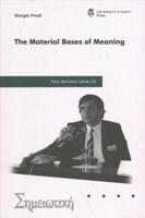 The Material Bases of Meaning