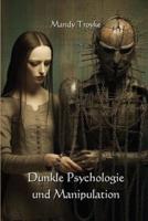 Dunkle Psychologie Und Manipulation