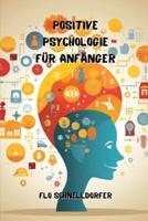 Positive Psychologie Für Anfänger