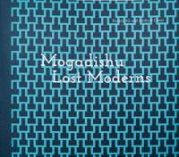 Mogadishu Lost Moderns