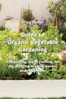 Guide to Organic Vegetable Gardening