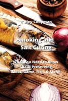 Smoking and Salt Curing