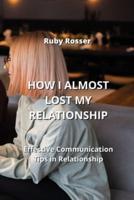 How I Almost Lost My Relationship