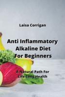 Anti Inflammatory Alkaline Diet For Beginners