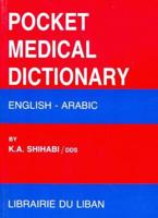 Pocket Medical Dictionary: English-Arabic