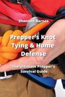 Prepper's Knot Tying & Home Defense